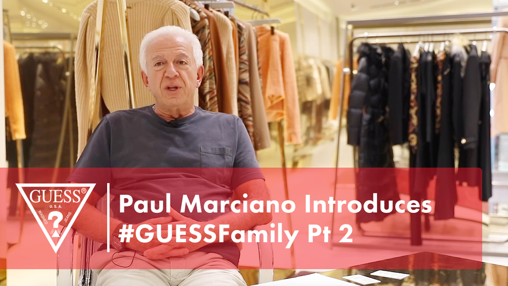 Paul Marciano Introduces &lsquo;GUESS Family&rsquo; Pt 2