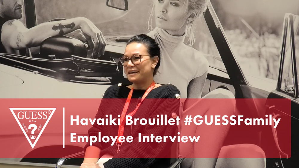 Havaiki Brouillet #GUESSFamily Employee Interview