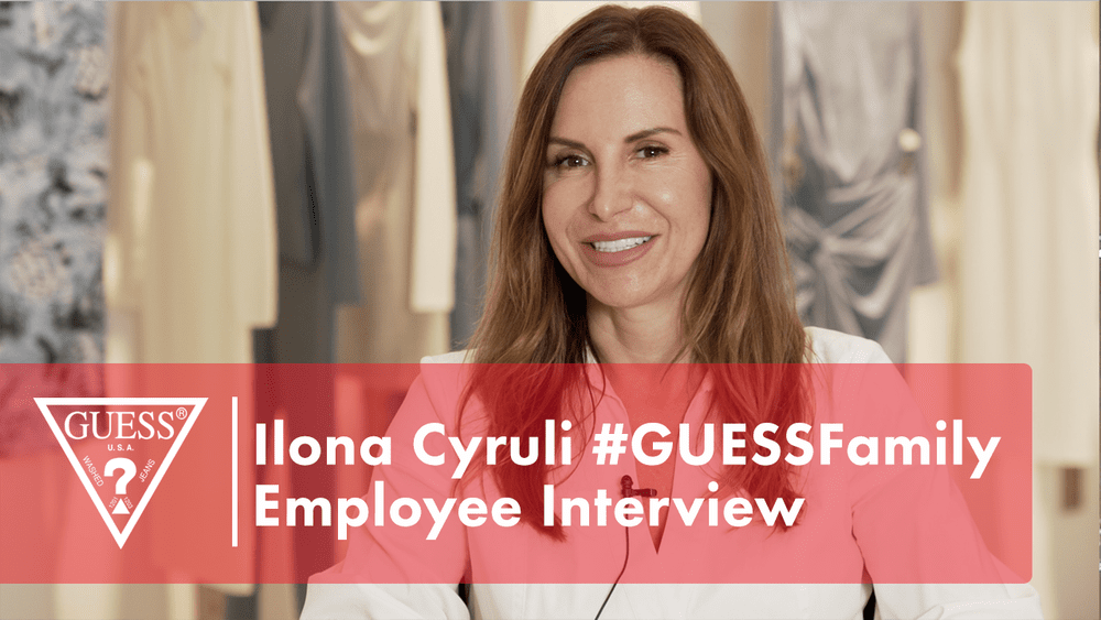 Ilona Cyruli #GUESSFamily Employee Interview