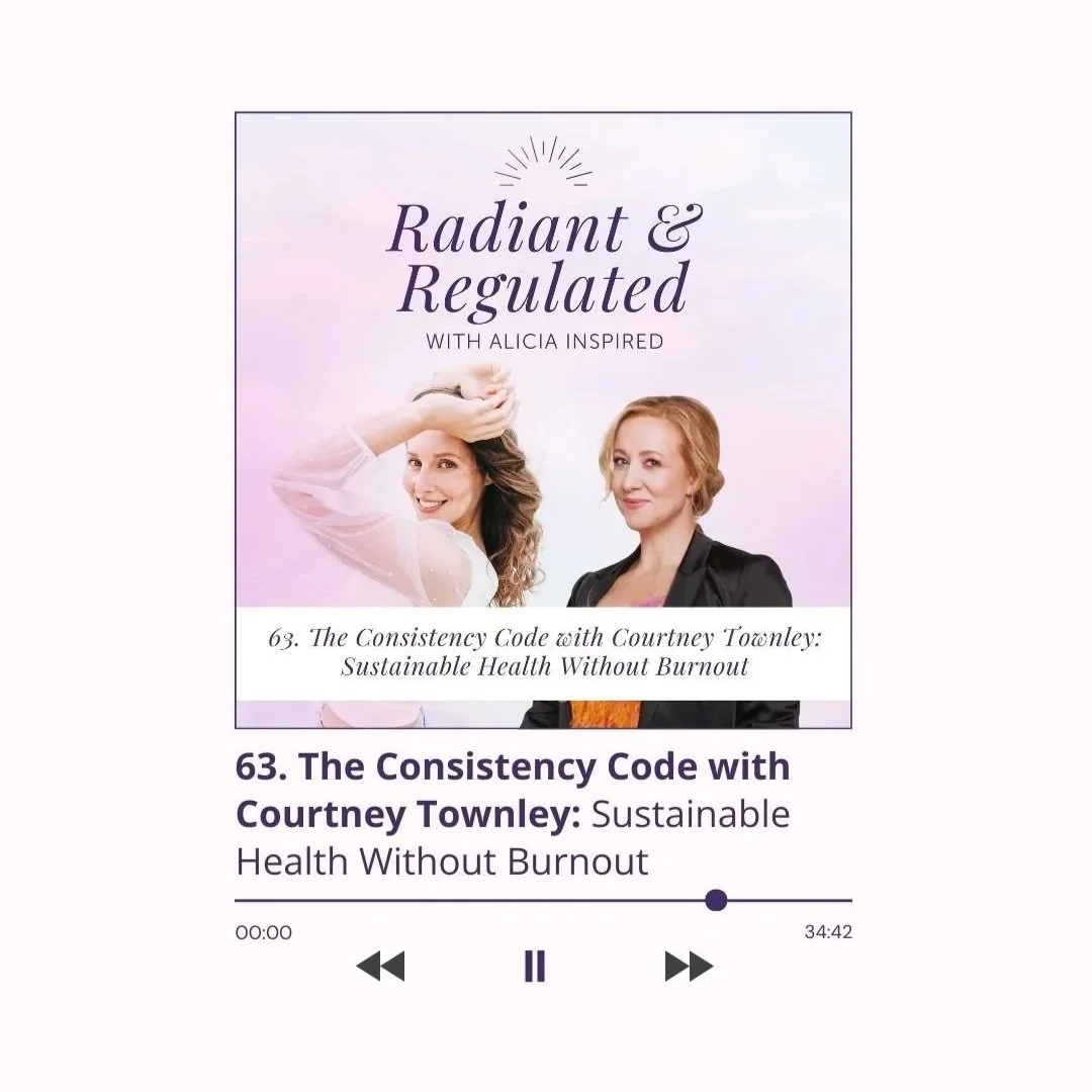63. The Consistency Code with Courtney Townley: Sustainable Health Without Burnout