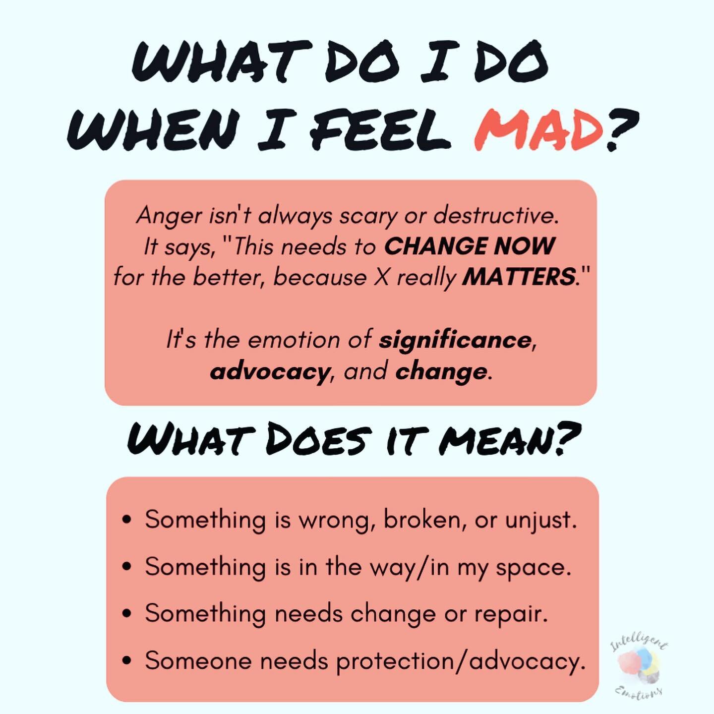 Anger is a very action-oriented emotion, focusing on what needs to change to make things right. 🔴

It&rsquo;s often known to be a secondary emotion (an emotion that makes a &ldquo;truer&rdquo;, deeper emotion), but it can actually be a primary emoti