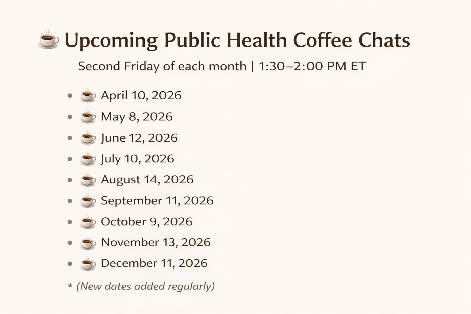 Schedule for upcoming public health coffee chats listing dates from April to December 2026, held on the second Friday of each month from 1:30 to 2:00 PM ET, with coffee cup icons next to each date.