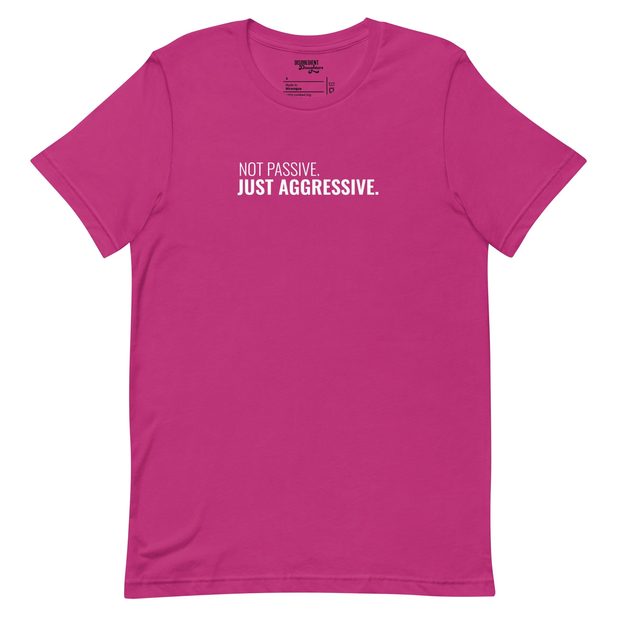 Not Passive Just Aggressive T-shirt by Disobedient Daughters in Bright Pink — Self-care shirts that make a statement