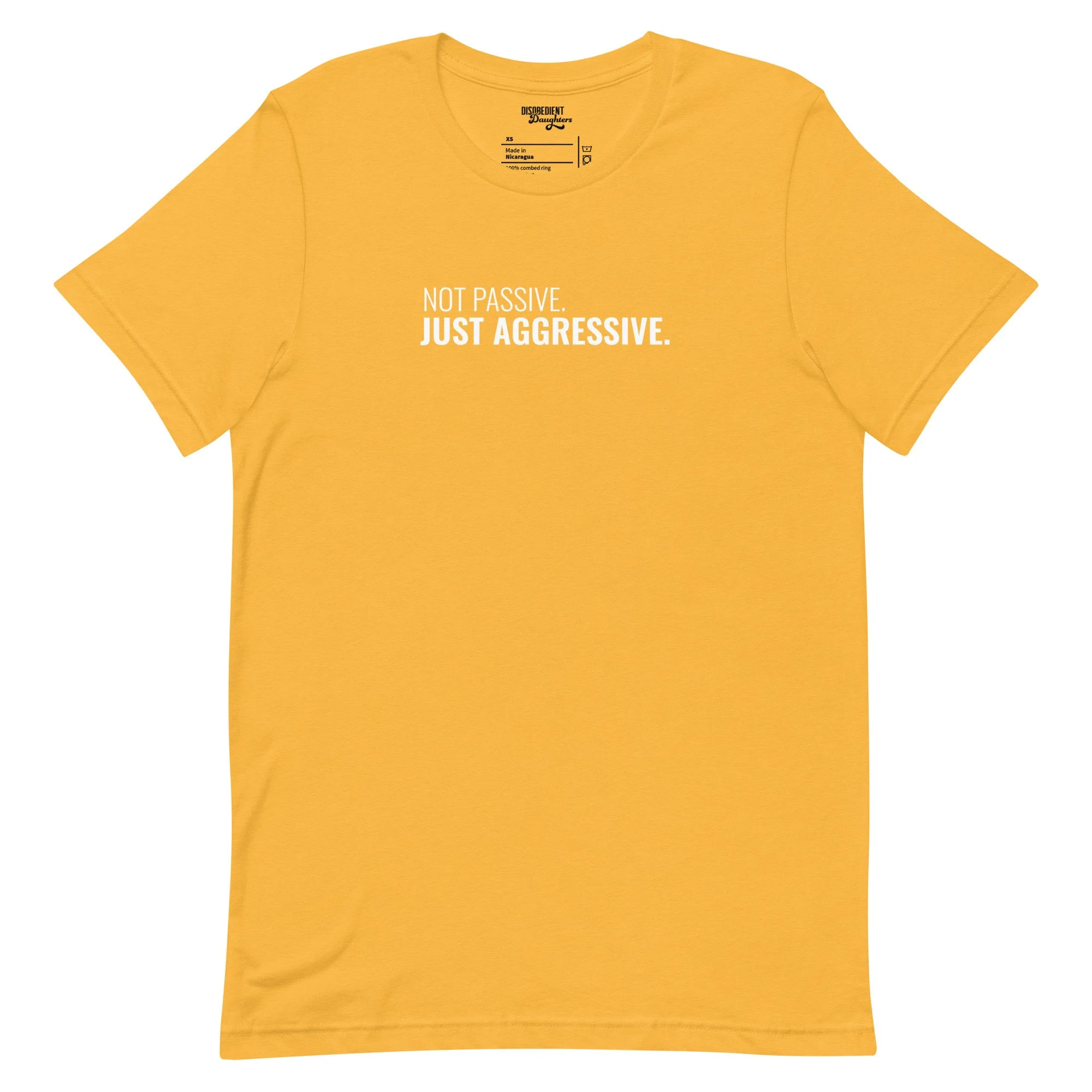 Not Passive Just Aggressive T-shirt by Disobedient Daughters in Yellow Gold — Self-care shirts that make a statement