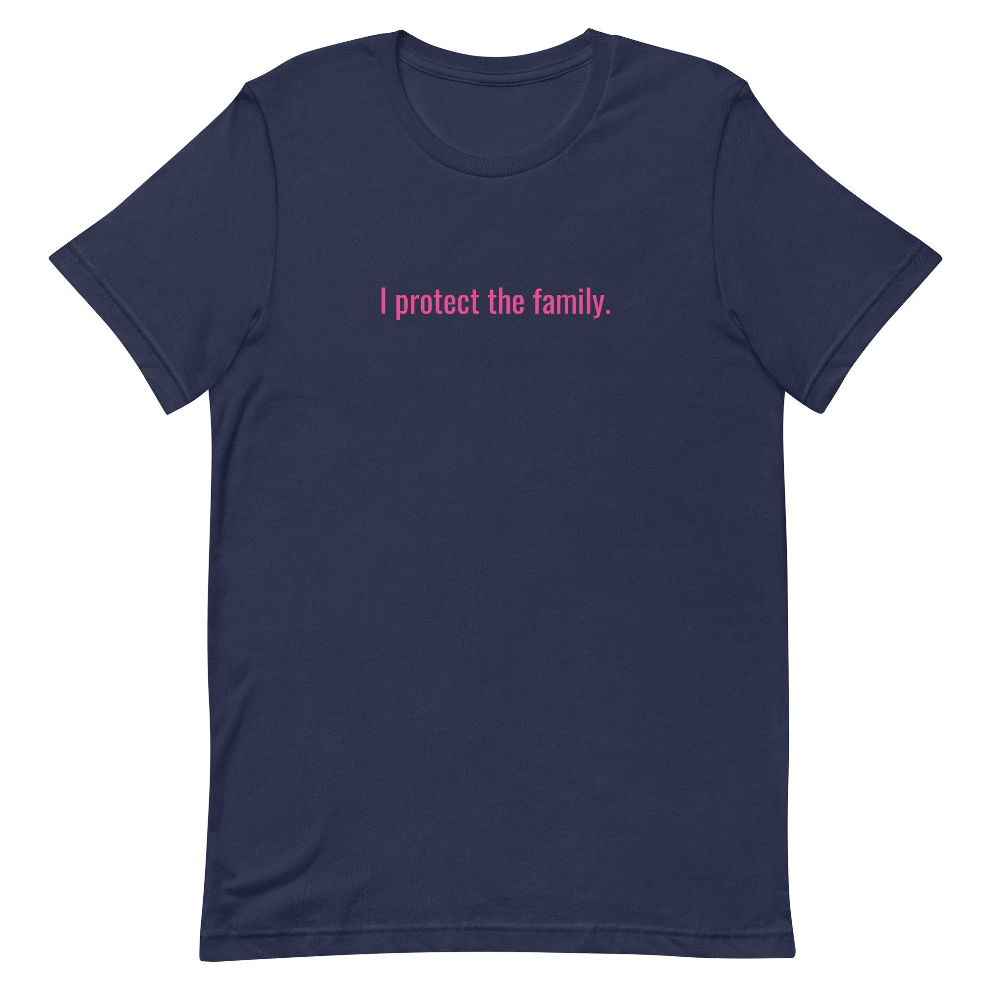 I Protect the Family T-shirt by Disobedient Daughters in Navy — Self-care shirts that make a statement