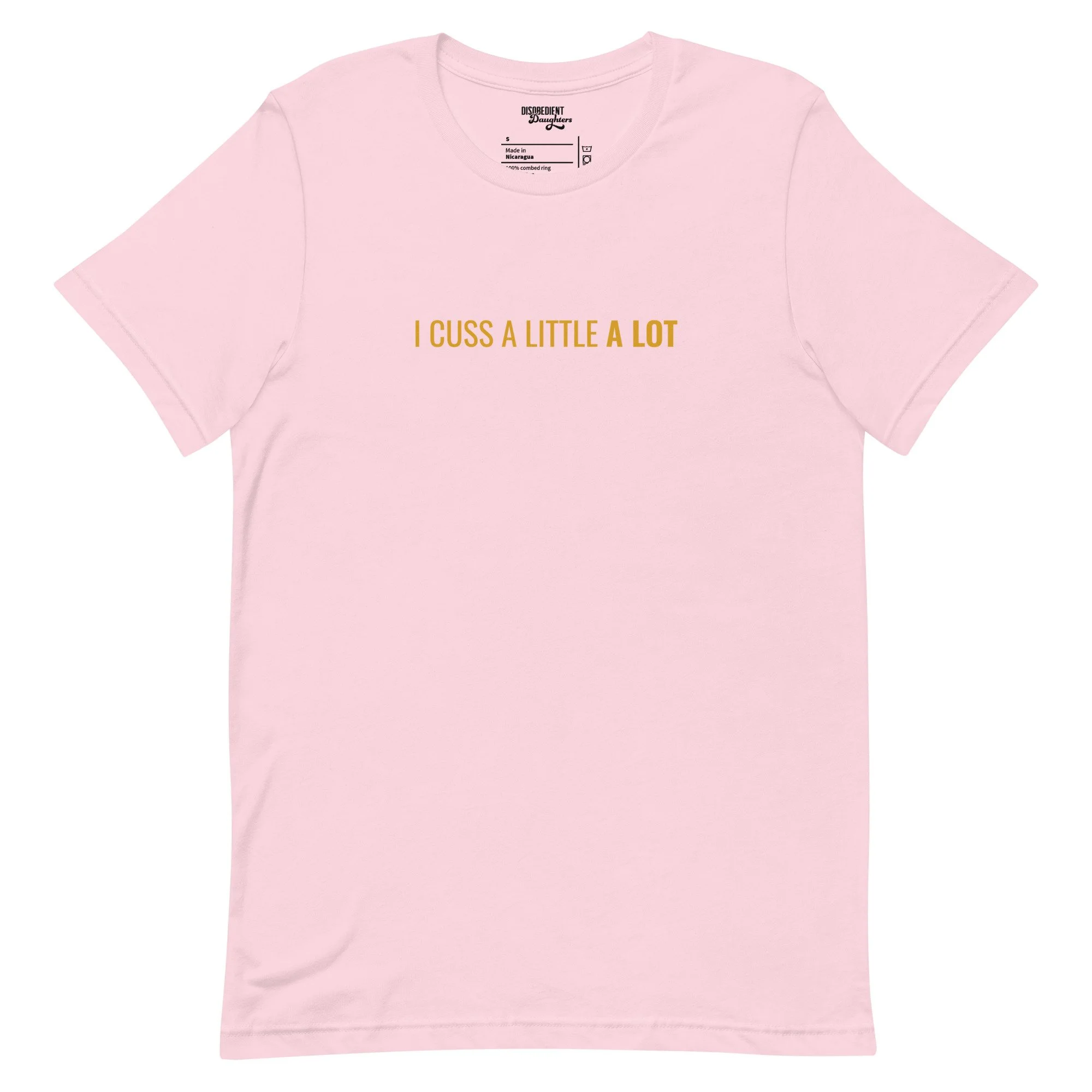 I Cuss a Little a Lot T-shirt by Disobedient Daughters in Soft Pink — Self-care shirts that make a statement