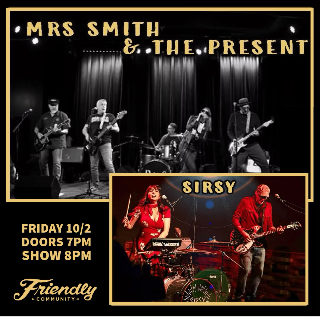 SIRSY and Mrs Smith and the Present at Friendly