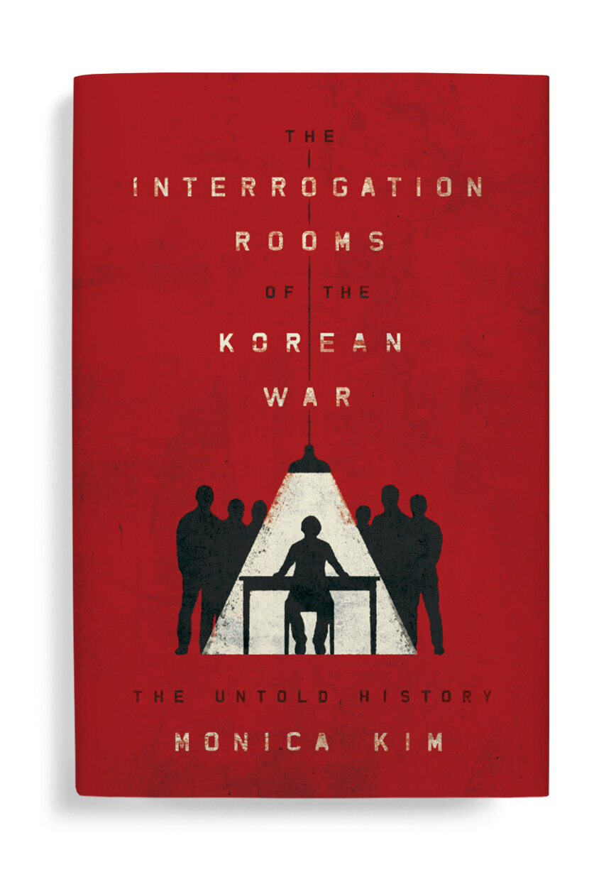   The Interrogation Rooms of the Korean War   Princeton University Press   Faceout Studio  // Lindy Kasler 