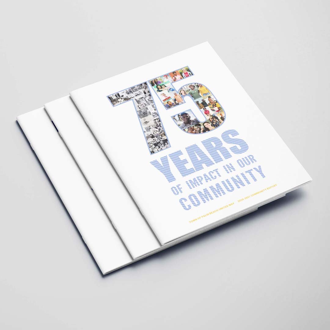 Annual Report created for the Town of Palm Beach United Way. This saddle stitched book consisted of 24 pages.