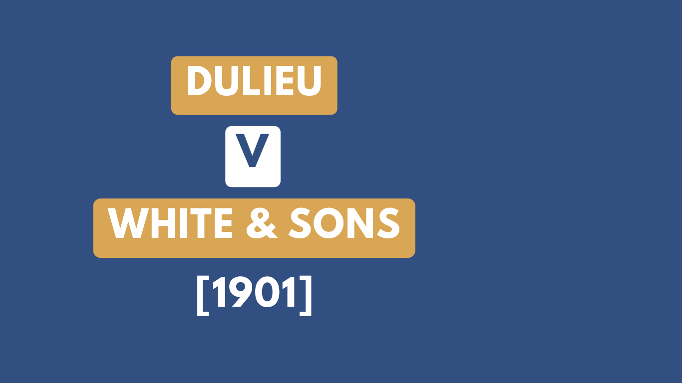 Dulieu v White &amp; Sons [1901]        2 KB 669&nbsp;A Case Summary&nbsp;