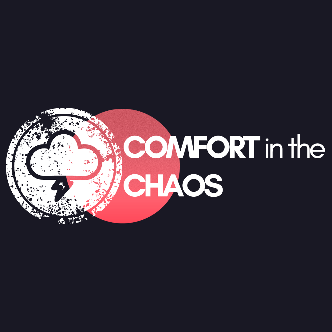 Comfort In The Chaos