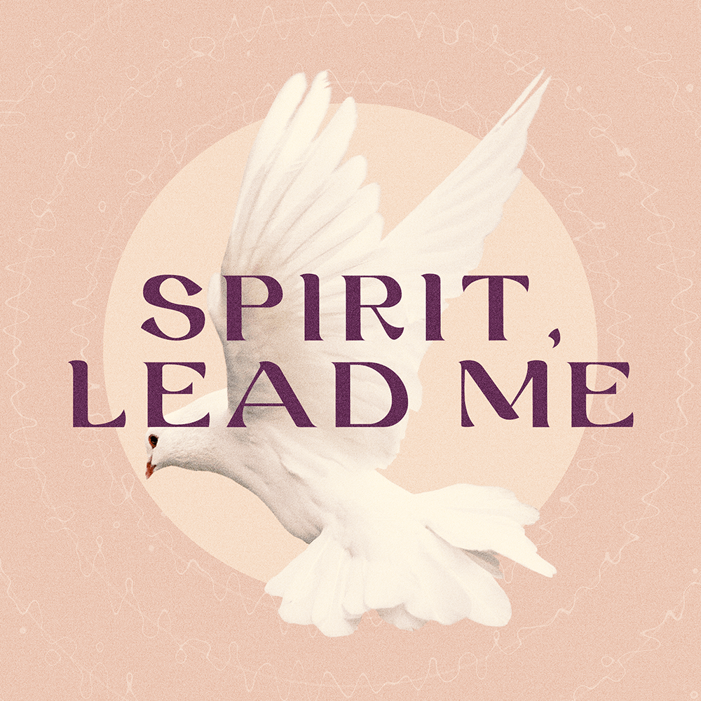 Spirit Lead Me - The Gifts Of The Holy Spirit Pt.3