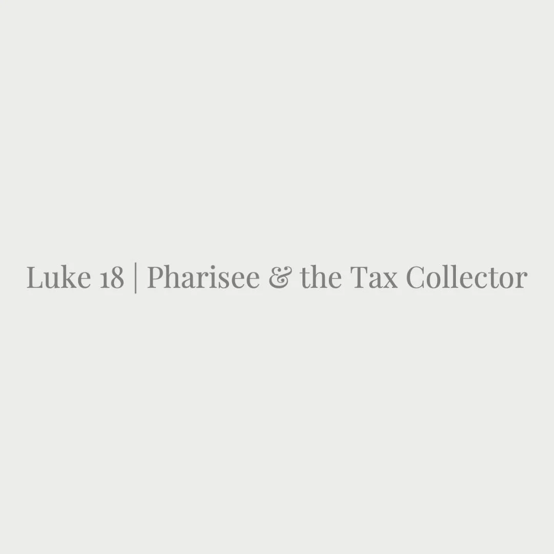 The Pharisee &amp; The Tax Collector