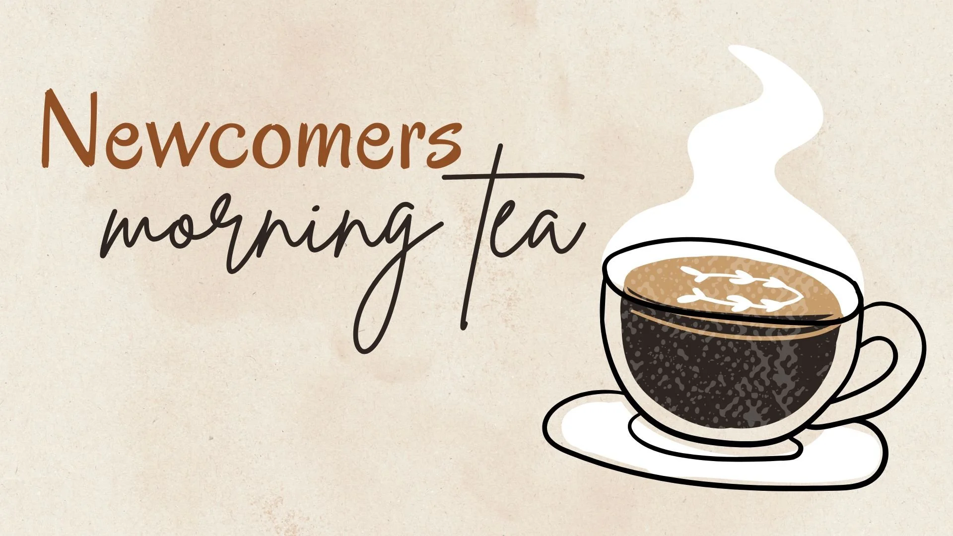 New Comers Morning Tea