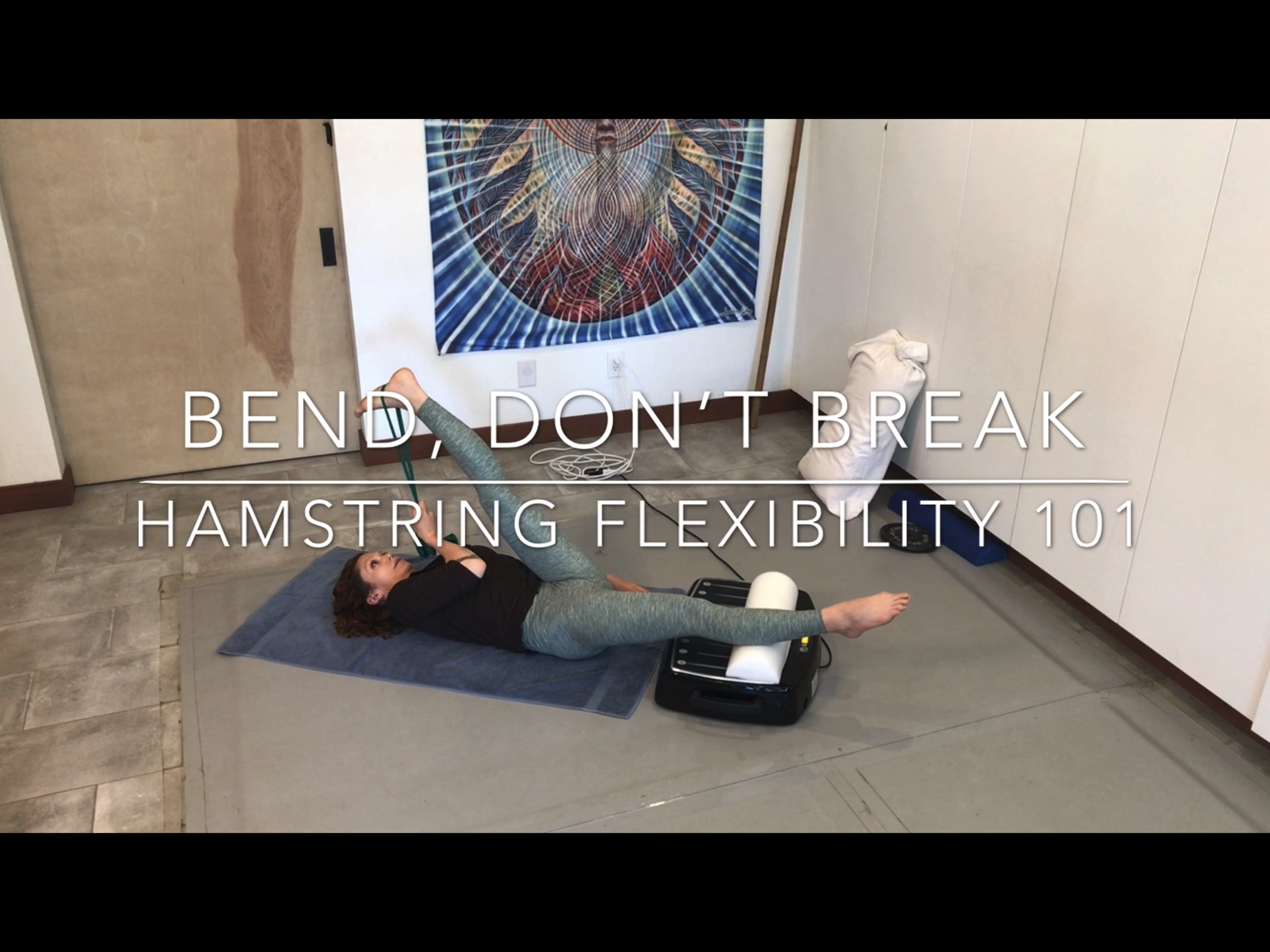 Bend Don't Break - Hamstring Flexibility 101 