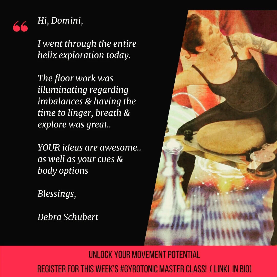 Feedback from: "Head not Shoulders, Knees not Toes" Gyrotonic Class