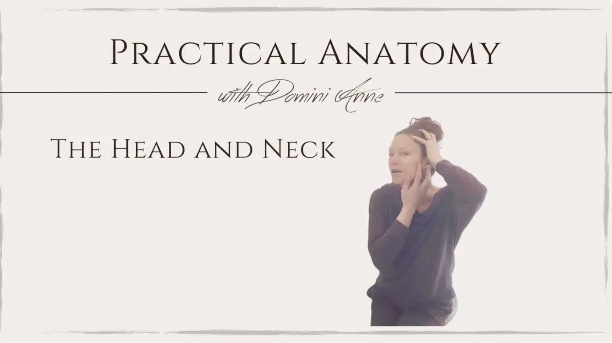 Practical Anatomy for the Head and Neck