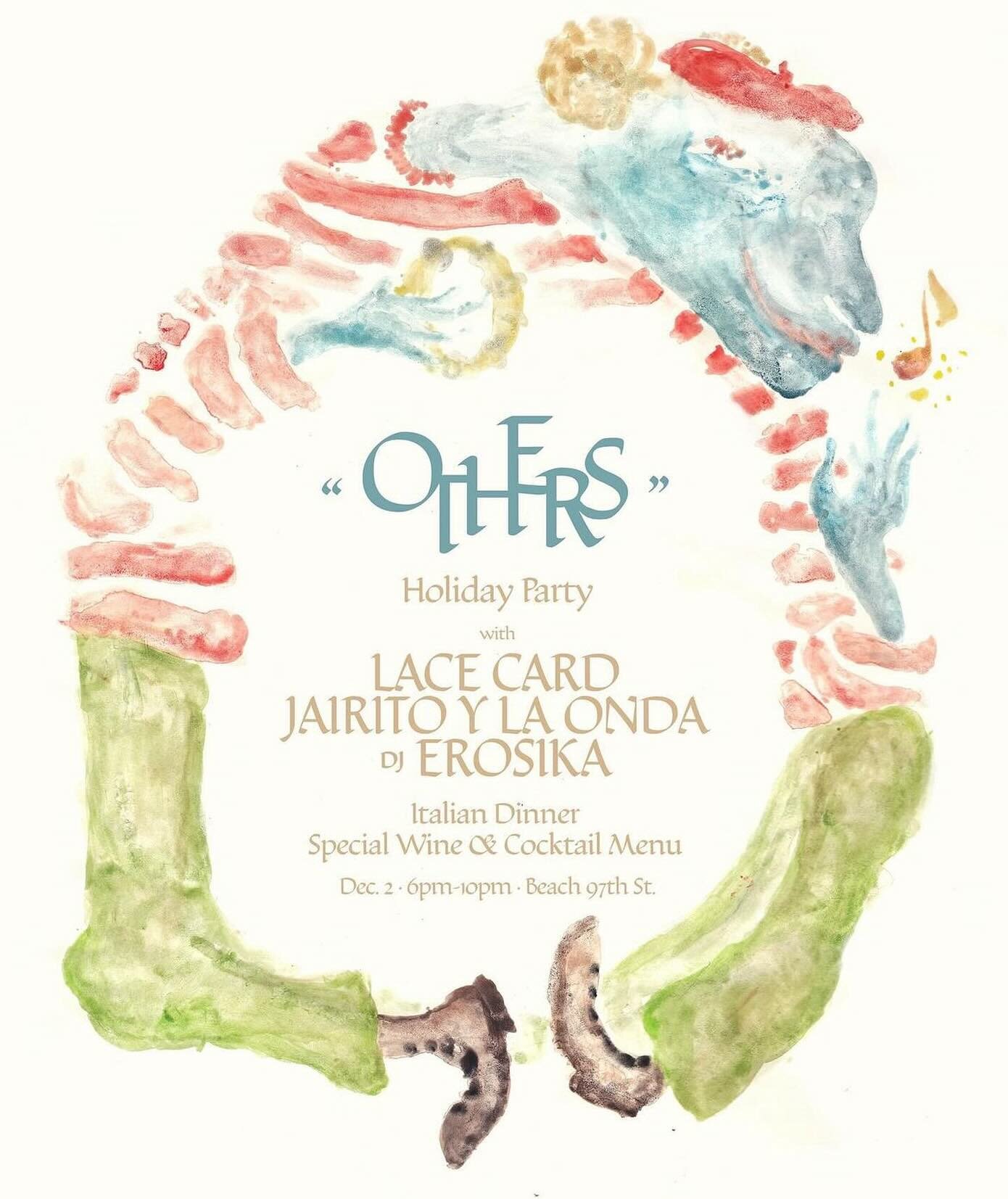 Others cordially invites you to a holiday party for all tonight. Formal attire encouraged. Simple Italian food. New cocktail and wine menu. Live performances. Photo booth. Beach 97th concessions. Celebration at its best.