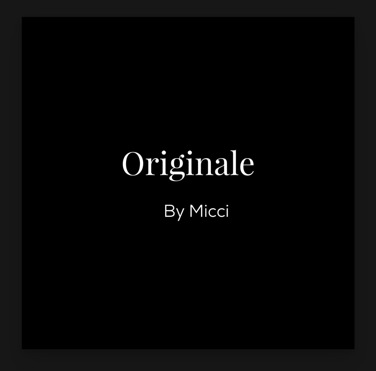 Originale by Micci