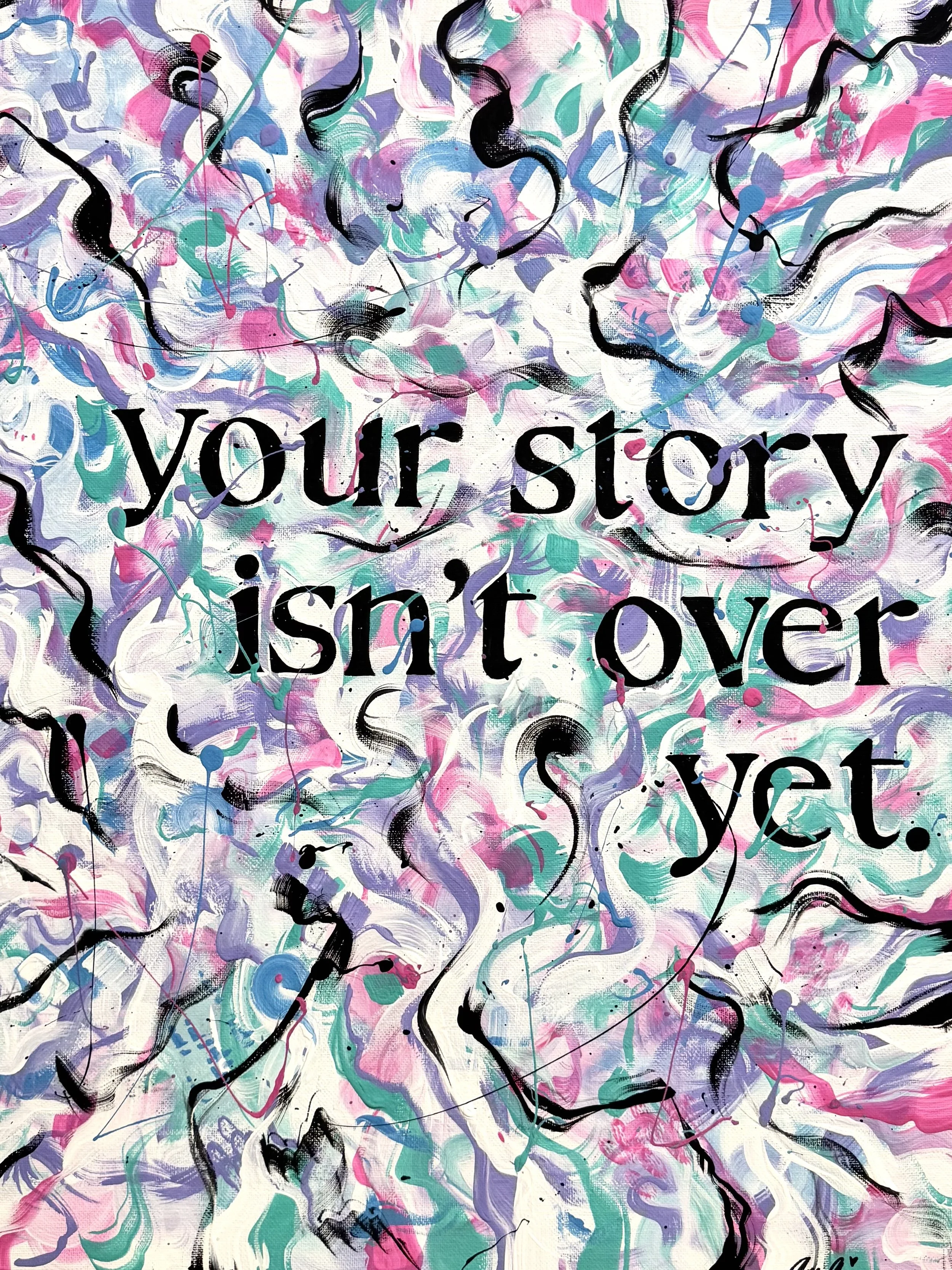 YOUR STORY ISNT OVER YET 2.jpg