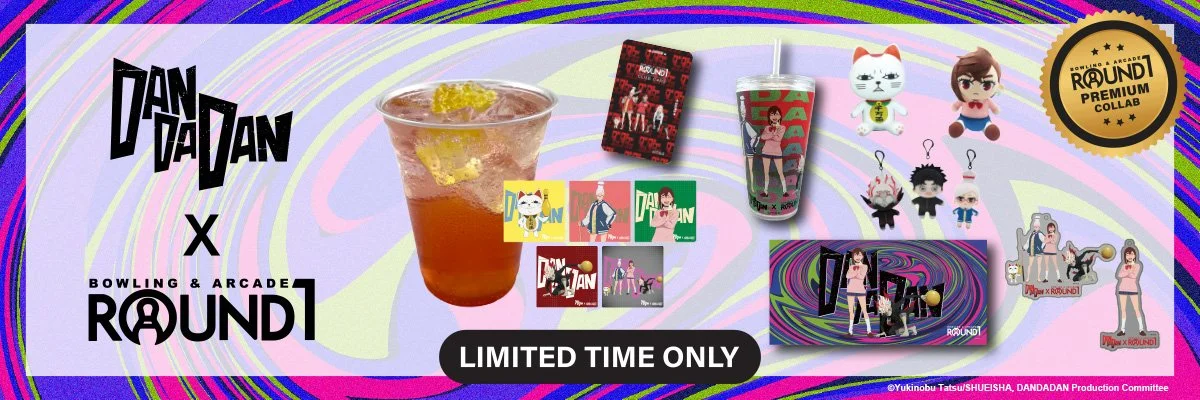 Round1 Premium Collab, DAN DA DAN x Round1 Limited Time Only, Special Drinks, Mystery coaster giveaway, special club game card, exclusive game cards, keychain giveaway, crane prizes and more