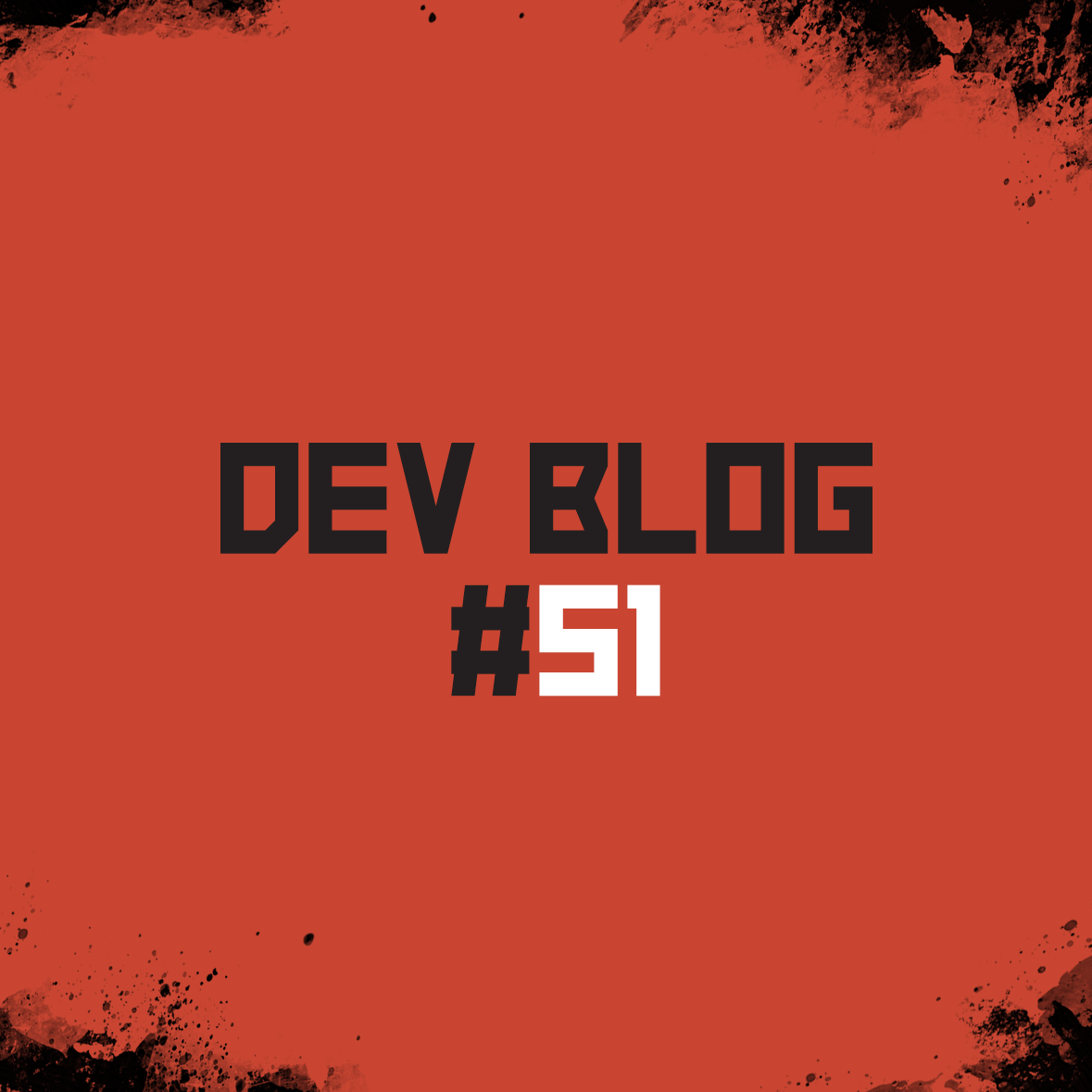 Dev Blog #51