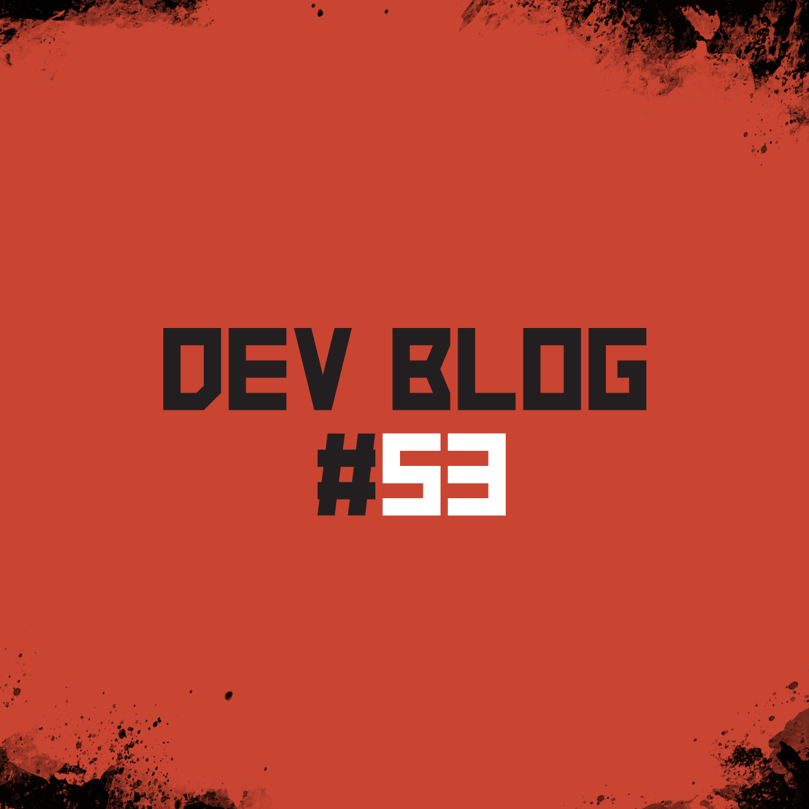 Dev Blog #53