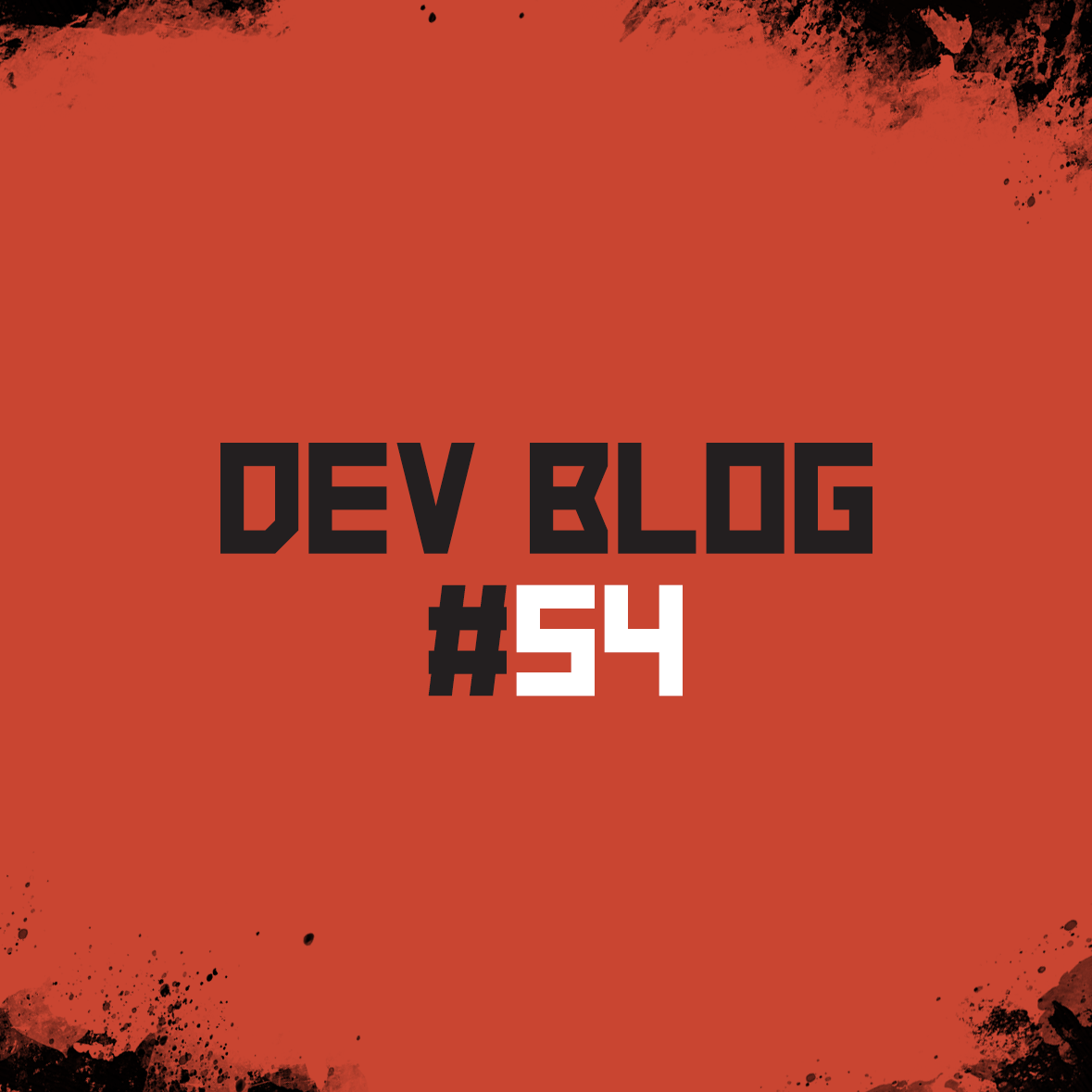 Dev Blog #54