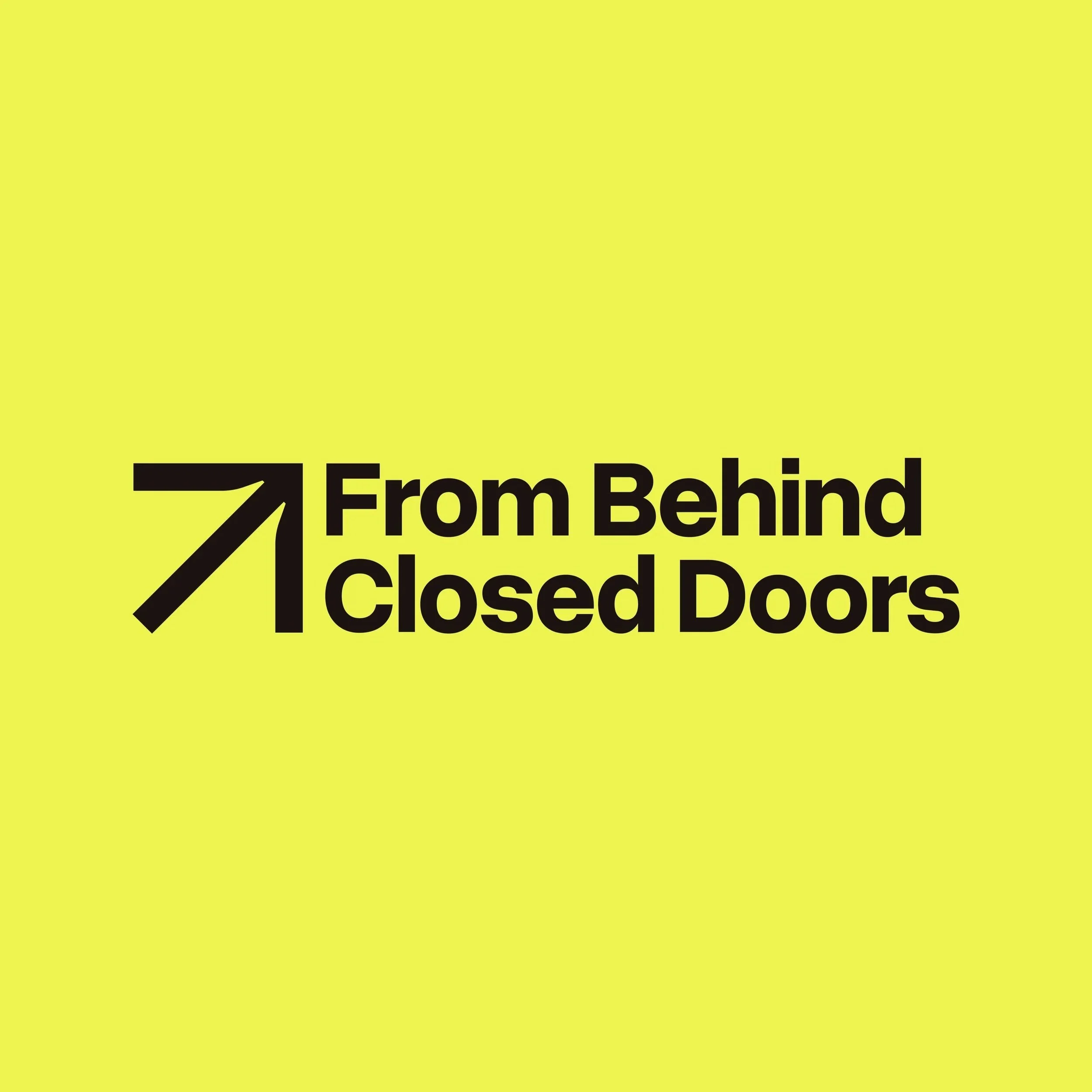 From Behind Closed Doors