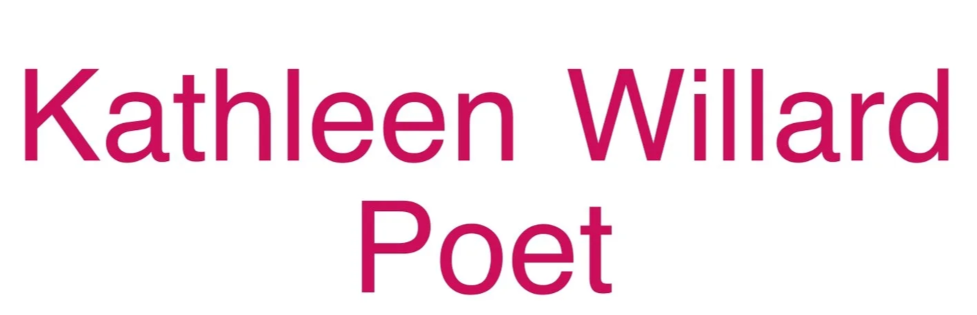  Kathleen Willard Poet