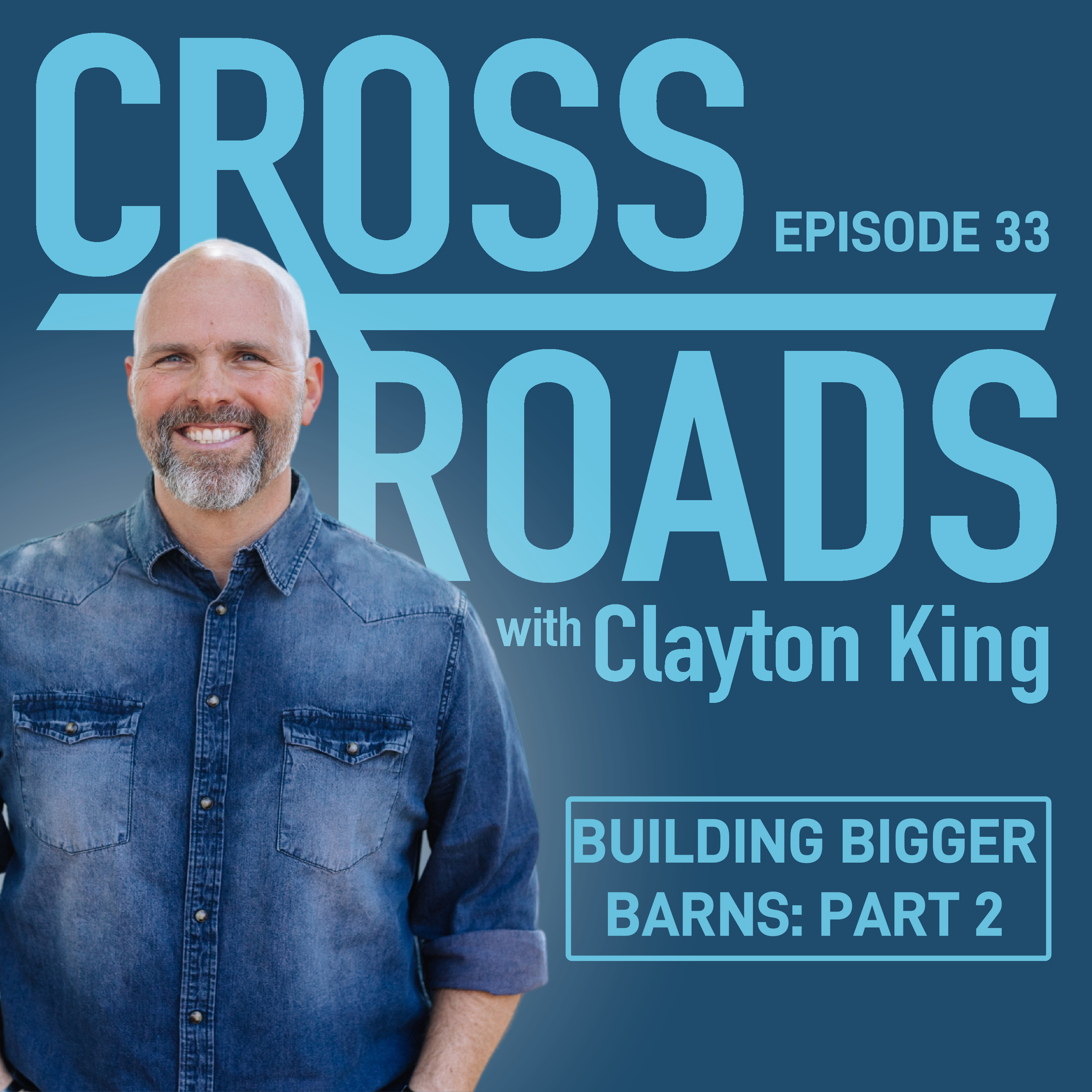 Building Bigger Barns: Part 2