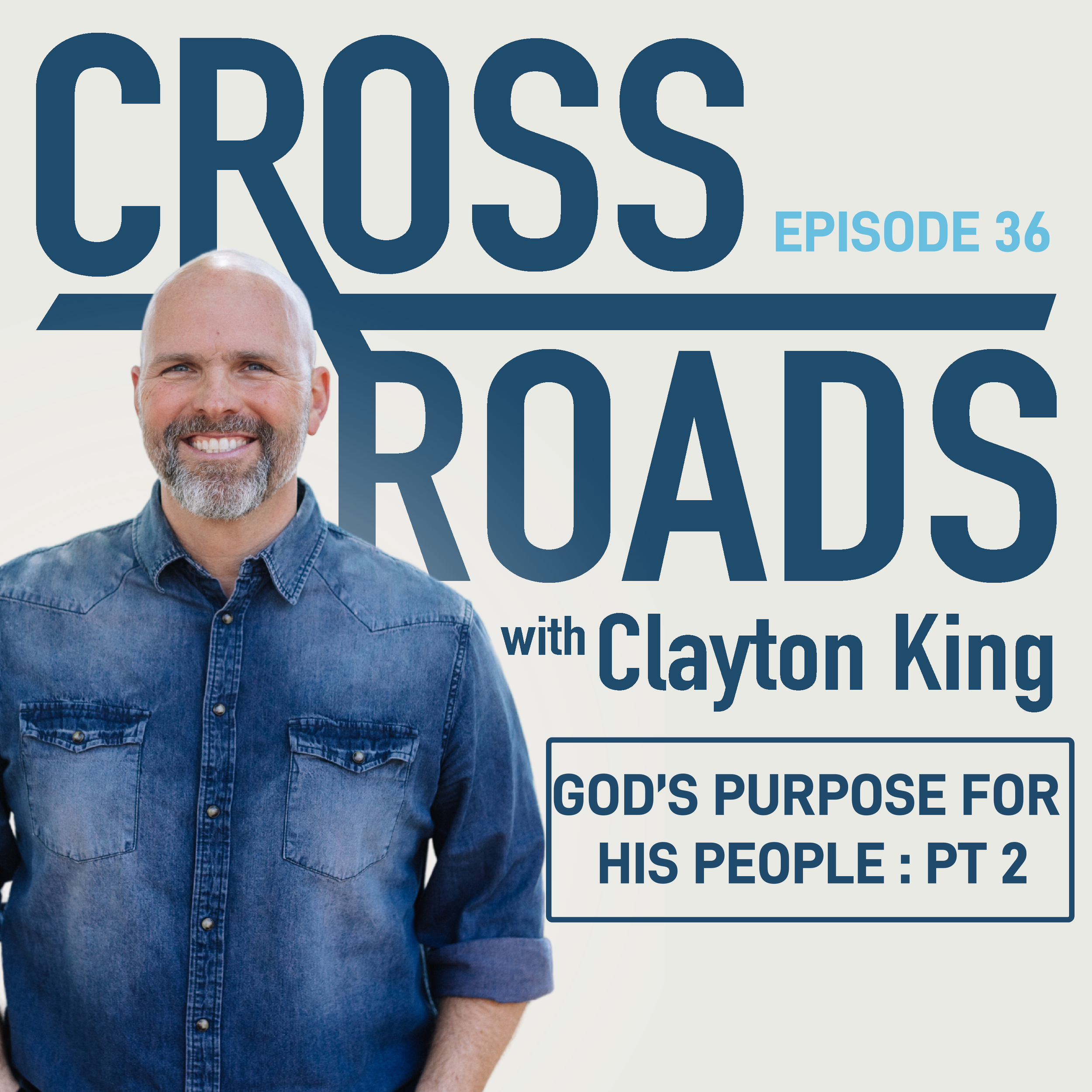 God’s Purpose for His People: Part 2