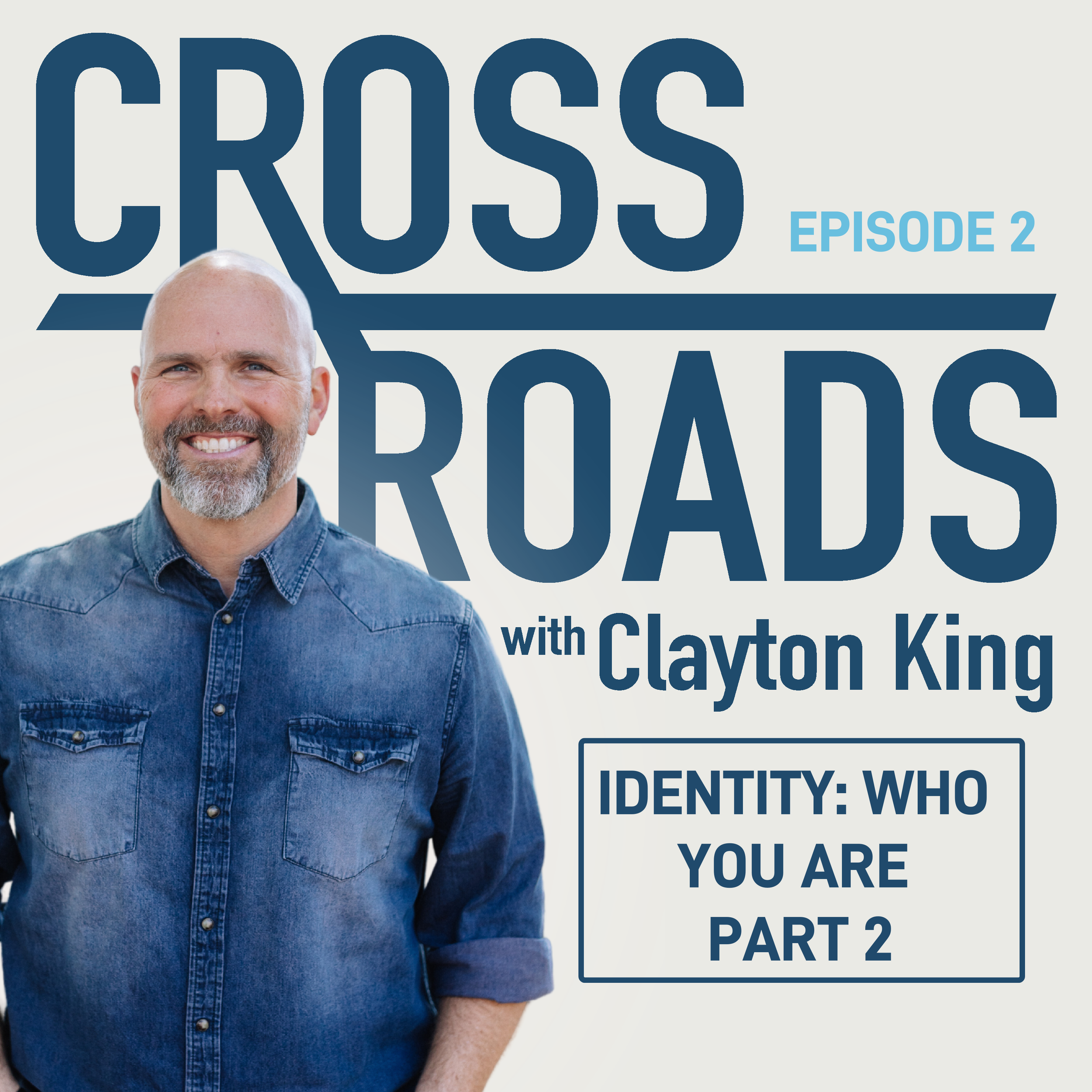 Identity: Who You Are (Part 2)