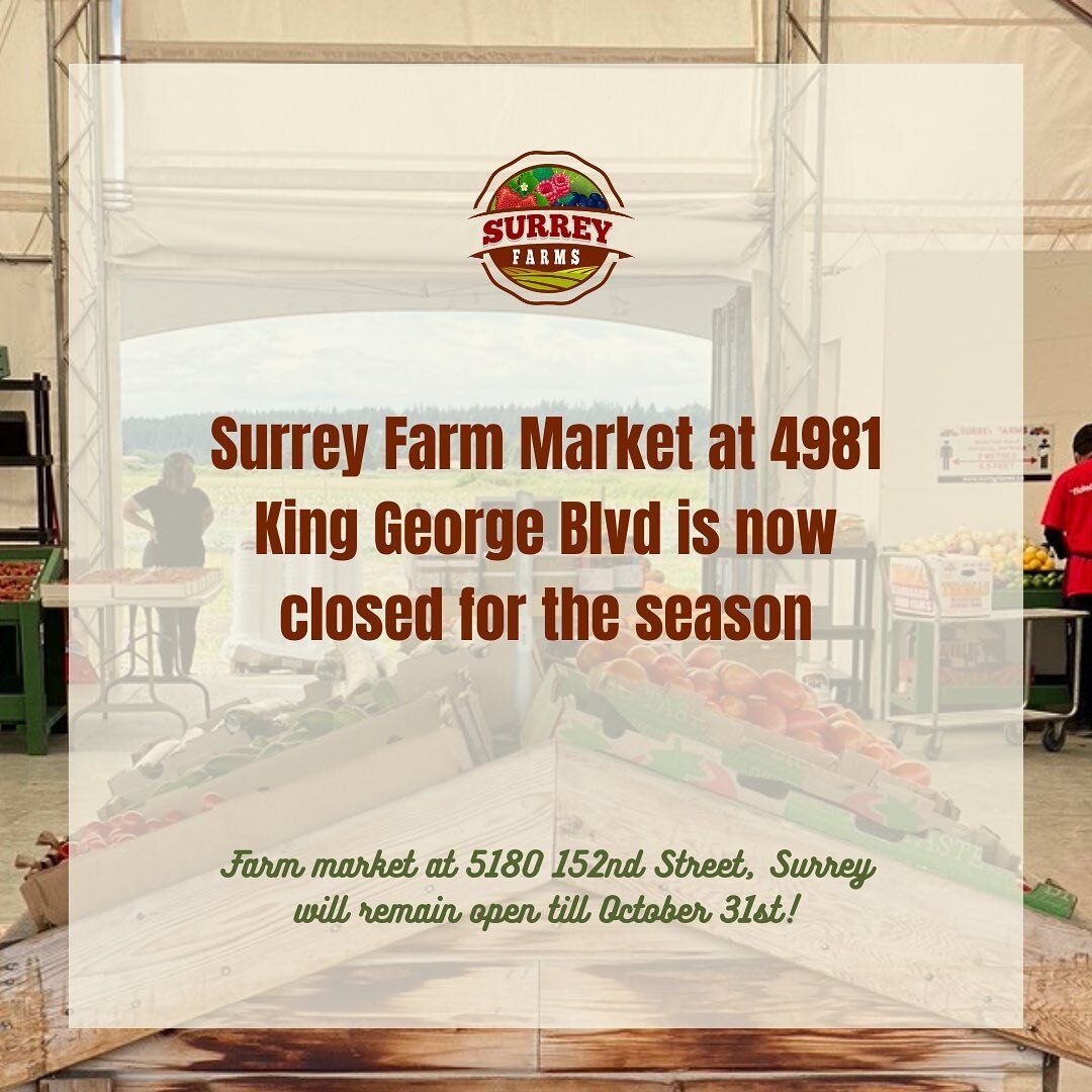Hello everyone!

FARM UPDATE: 
Farm Market at 4981 King George Blvd location is officially closed for the season. Thank you for an overwhelming response, we are excited to be back next year with much more to offer❤️

Farm market at 5180 152 Street lo