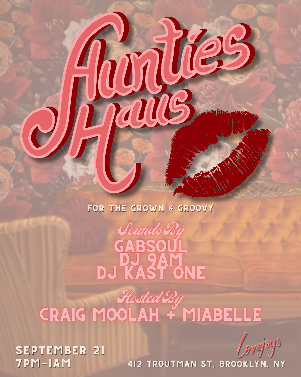 Event poster for 'Hunties Shout,' a musical night with DJ Gabsoul, DJ 9AM, and DJ Kast One, hosted by Craig Moolah and Miabelle at Love Jays on September 21 from 7 PM to 1 AM at 412 Troutman St., Brooklyn, NY. The poster features a floral background, pink and red text, and a lipstick kiss mark.