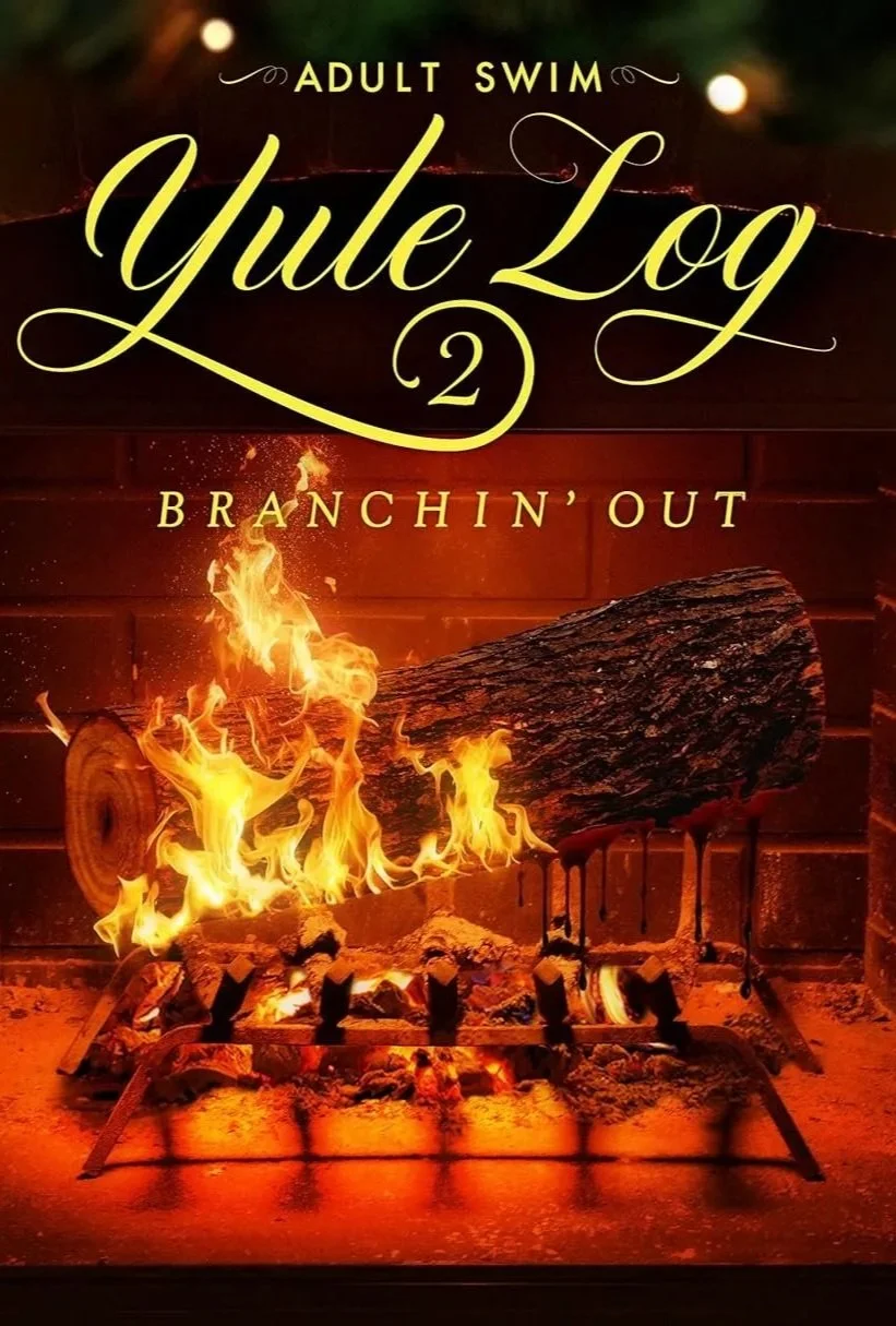 Adult Swim Yule Log 2: Branchin' Out [2024]