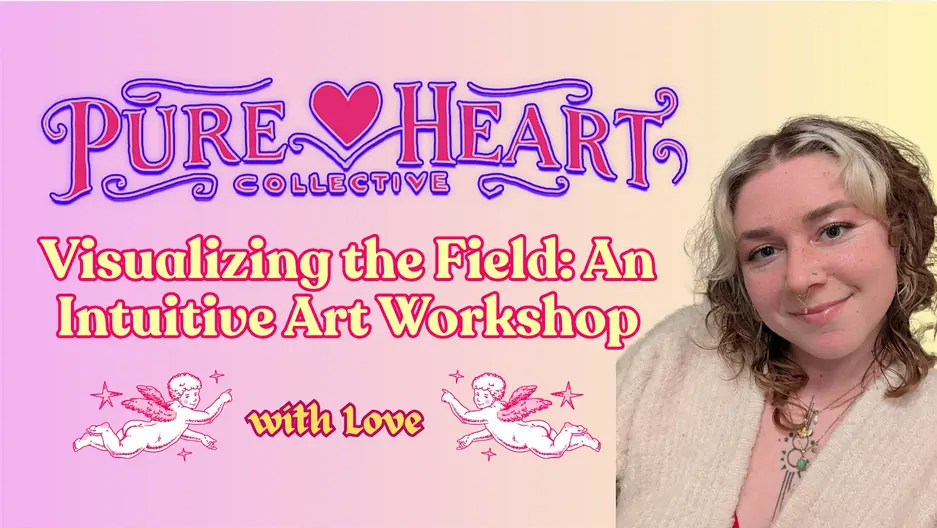 Visualizing the Field: An Intuitive Art Workshop ✨