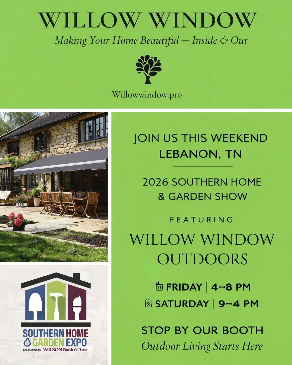 Upgrade Your Home This Spring &mdash; Join Us in Lebanon, TN! 
Visit Willow Window at the 2026 Southern Home &amp; Garden Show and discover how to transform your home inside &amp; out.
🗓 Friday, February 13 | 4 PM &ndash; 8 PM
🗓 Saturday, February 
