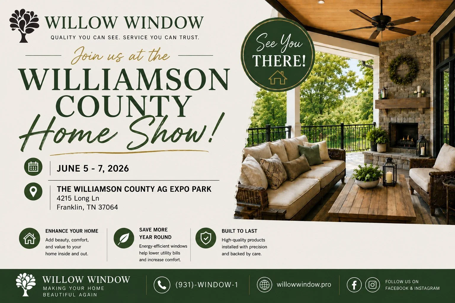 Join Us at the Williamson County Home Show!
Looking for ways to enhance your home? Stop by and see the team from Willow Window at the Williamson County Home Show!

📅 June 5&ndash;7, 2026
📍 Williamson County AG Expo Park
4215 Long Lane
Franklin, TN 