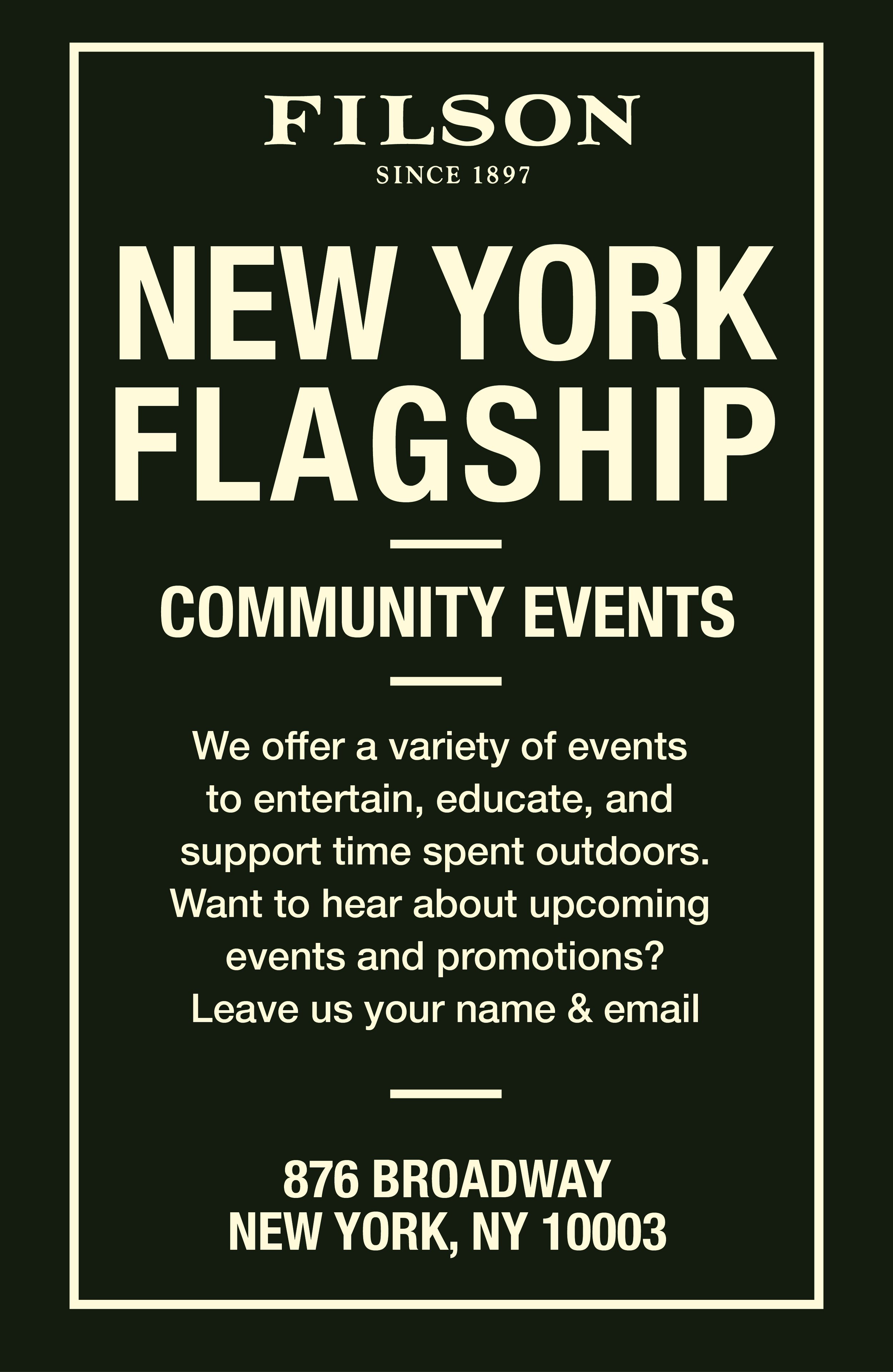 Working at the C.C. Filson Co. New York Flagship allowed me the opportunity to make promotional flyers for NYC specific events held within the store.