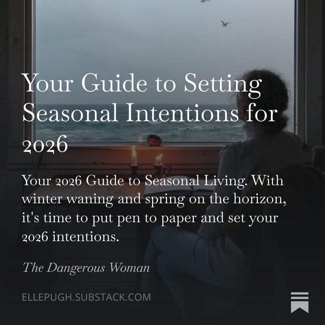 With winter waning and spring on the horizon, it&rsquo;s time to put pen to paper and set your 2026 intentions. 🌱

I just released my complete 2026 Guide to Seasonal Living&mdash;a deep, reflective workbook designed to help you harvest 2025, release