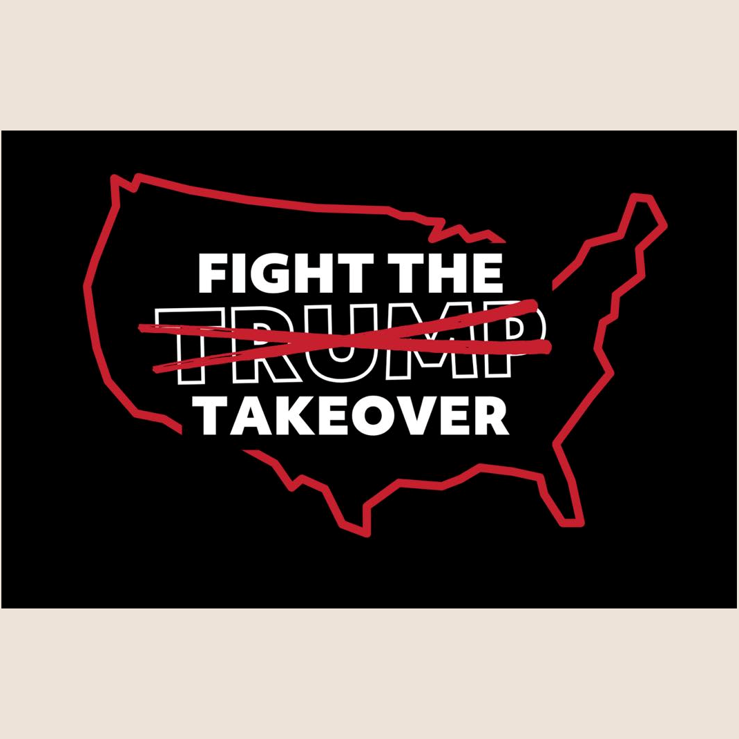 Fight The Trump Takeover Rally Tomorrow
