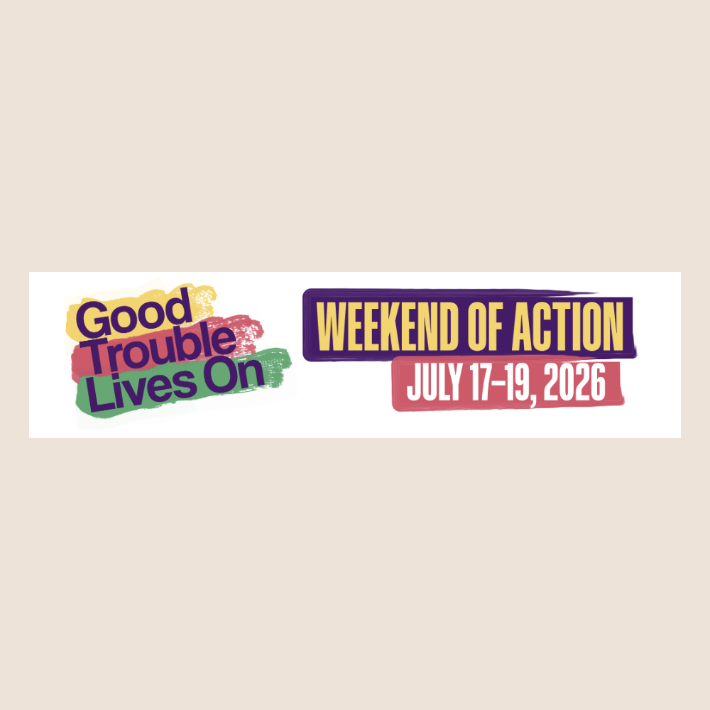 This week: Make Good Trouble!