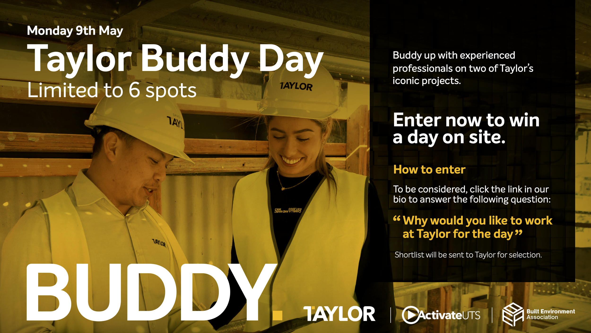 Taylor X BEA Buddy Day - Spend a day on site