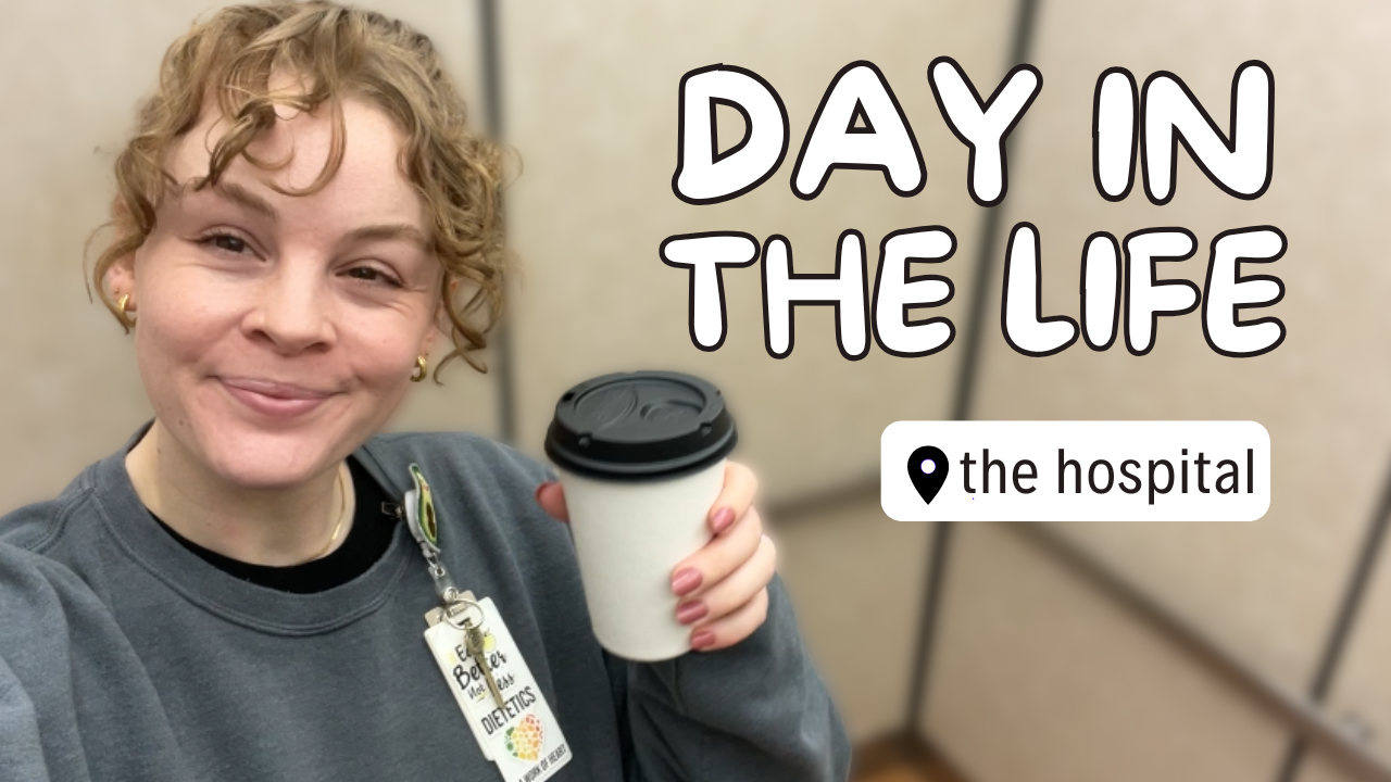 Day in the Life of an Inpatient Dietitian