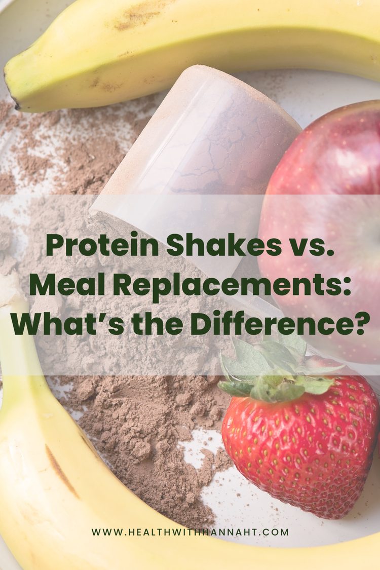 Protein Shakes vs. Meal Replacements What’s the Difference? — Dietitian Hannah