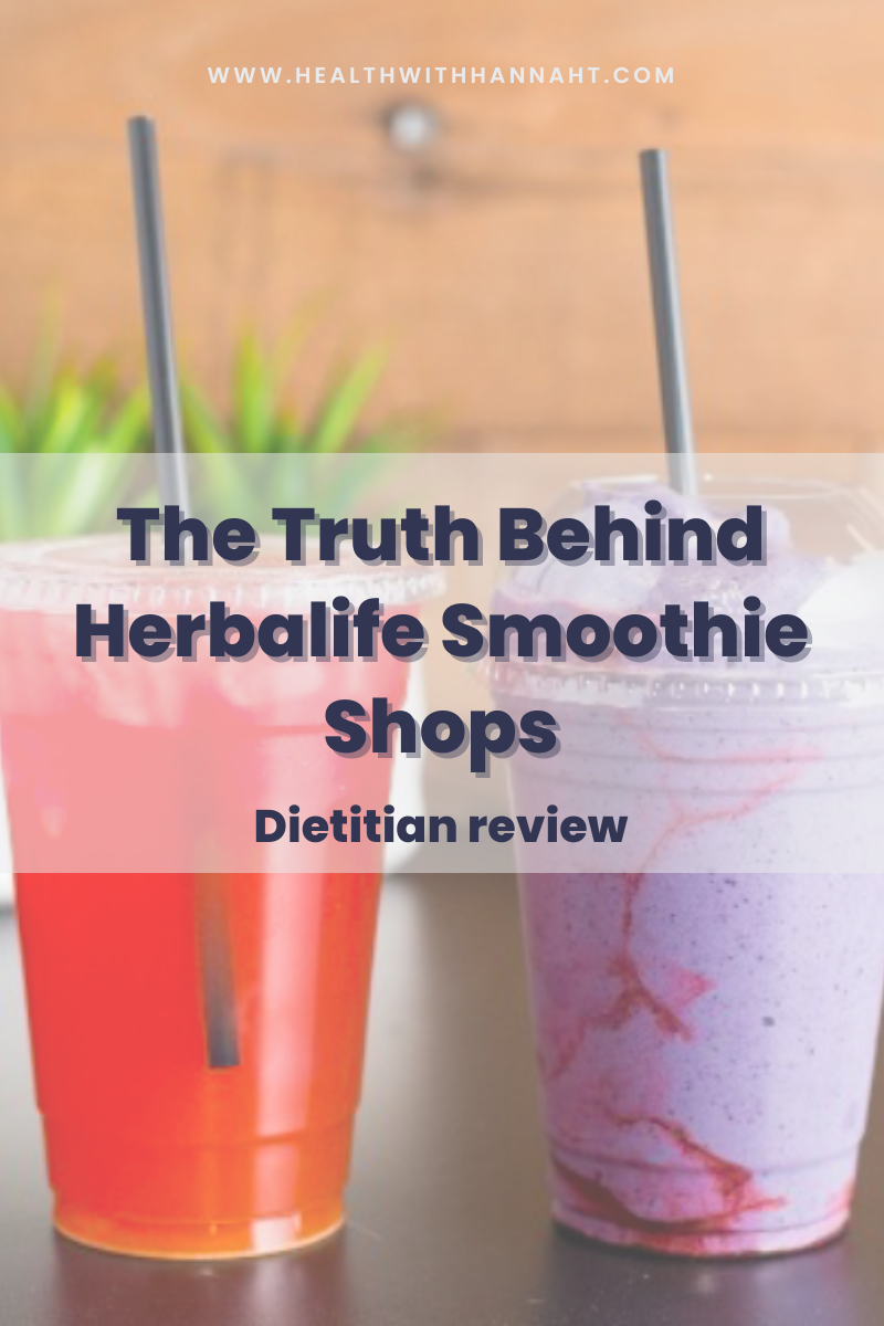 The Truth Behind Herbalife Smoothie Shops — Dietitian Hannah