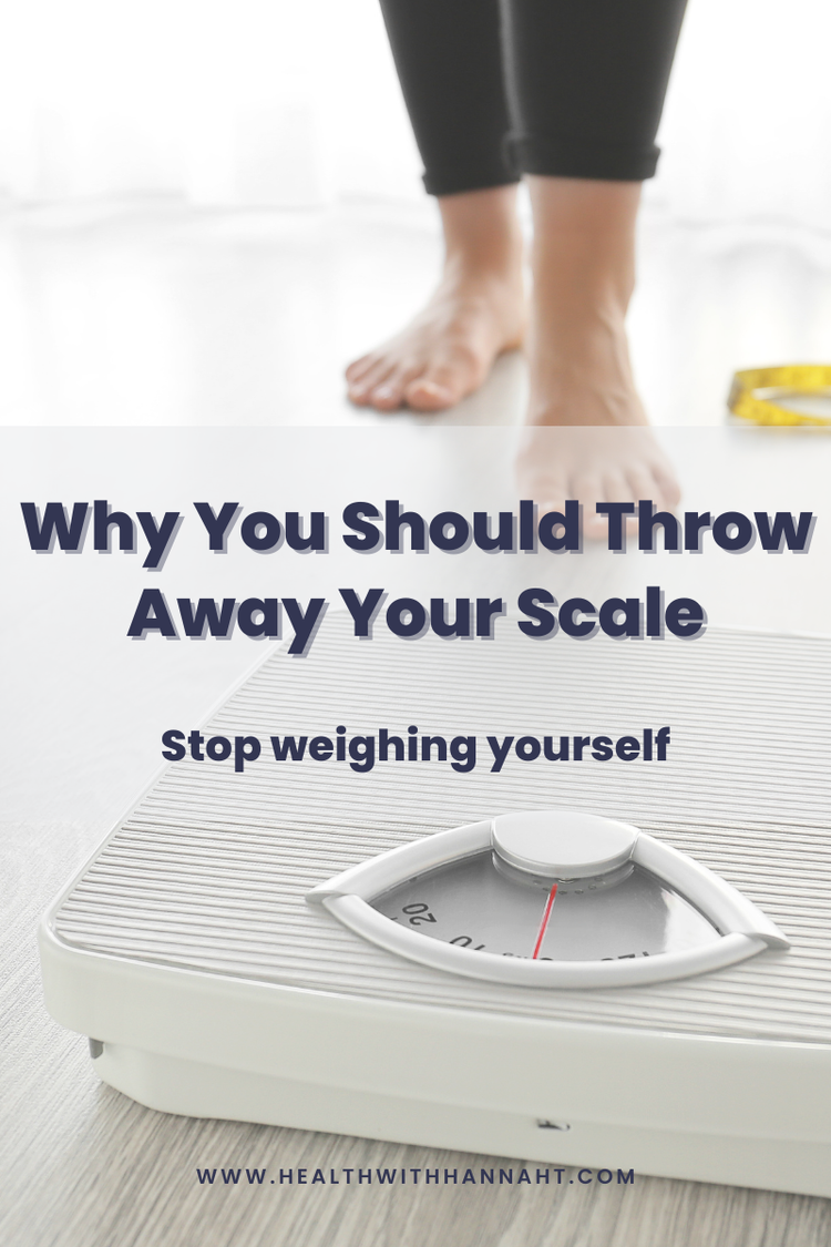Why You Should Throw Away Your Scale Health With Hannah