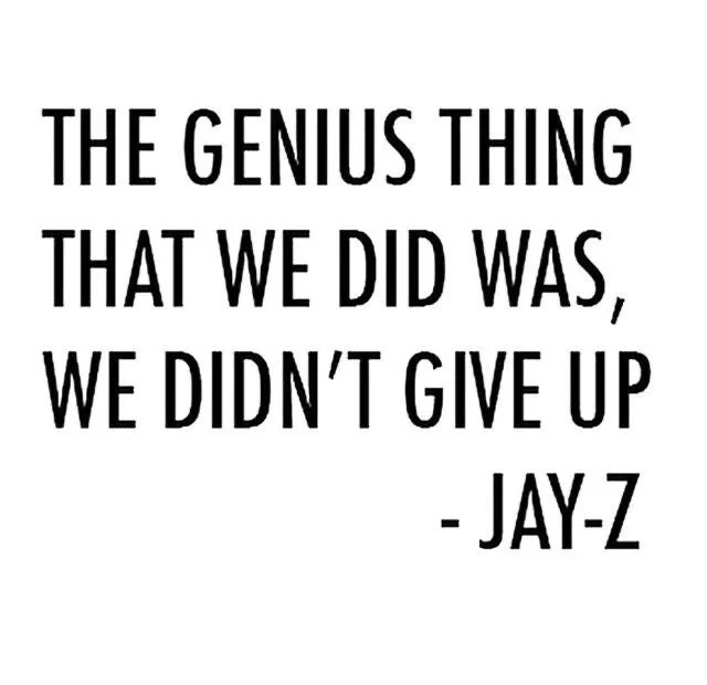 “The Genius Thing That We Did Was We Never Gave Up”