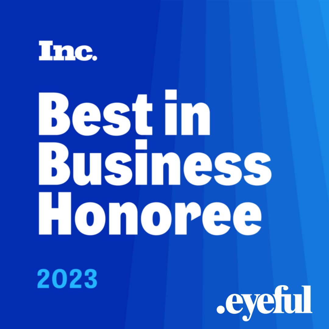 Eyeful Named to Inc. Magazine's “Best in Business” List